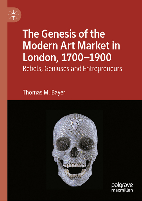 The Genesis of the Modern Art Market in London, 1700-1900 - Thomas M. Bayer