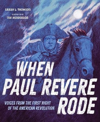 When Paul Revere Rode - Sarah L. Thomson