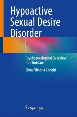 Hypoactive Sexual Desire Disorder - Elena Vittoria Longhi