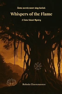 Whispers of the Flame - Belinda Chavremootoo