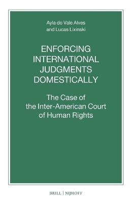 Enforcing International Judgments Domestically - Ayla do Vale Alves, Lucas Lixinski
