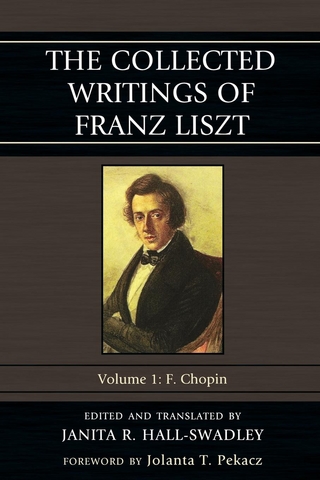 Collected Writings of Franz Liszt: F. Chopin