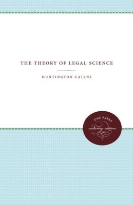 The Theory of Legal Science - Huntington Cairns
