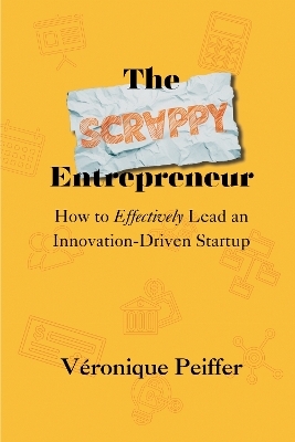 The Scrappy Entrepreneur - V&eacute;ronique Peiffer