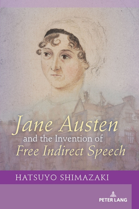 Jane Austen and the Invention of Free Indirect Speech - Hatsuyo Shimazaki