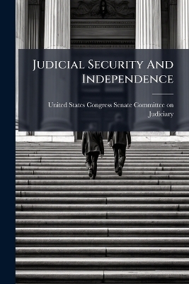Judicial Security And Independence - 
