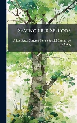 Saving Our Seniors - 