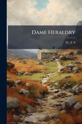 Dame Heraldry - F S W