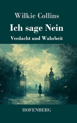 Ich sage Nein - Wilkie Collins