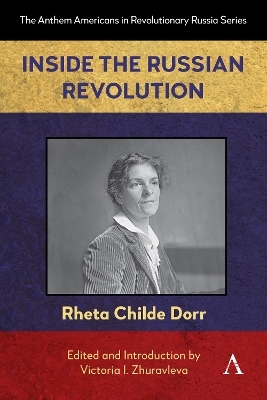 Inside the Russian Revolution - Rheta Childe Dorr