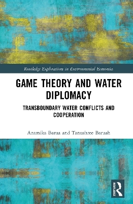 Game Theory and Water Diplomacy - Anamika Barua, Tanushree Baruah