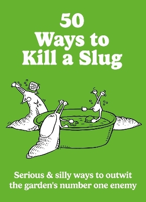 50 Ways to Kill a Slug - Sarah Ford