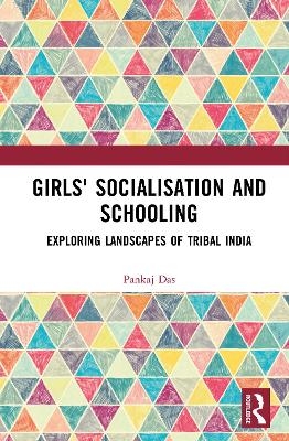 Girls' Socialisation and Schooling - Pankaj Das