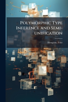 Polymorphic Type Inference and Semi-unification