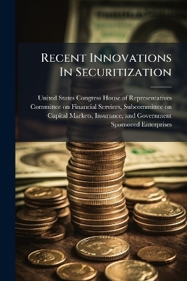 Recent Innovations In Securitization