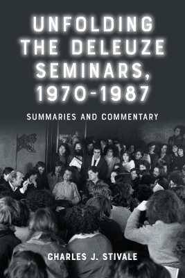Unfolding the Deleuze Seminars, 1970-1987