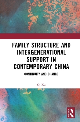 Family Structure and Intergenerational Support in Contemporary China