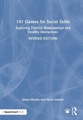 101 Games for Social Skills - Jenny Mosley, Helen Sonnet