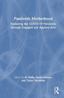Pandemic Motherhood