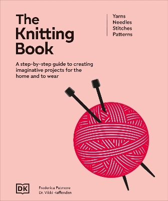 The Knitting Book -  Dk, Frederica Patmore, Vikki Haffenden