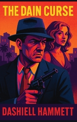 The Dain Curse - Dashiell Hammett