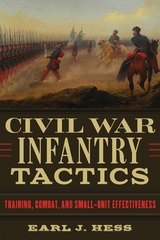 Civil War Infantry Tactics -  Earl J. Hess