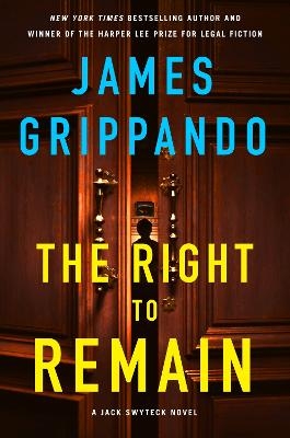 The Right to Remain - James Grippando