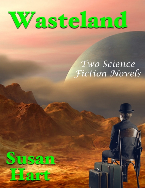 Wasteland: Two Science Fiction Novels -  Susan Hart