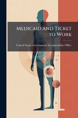 Medicaid and Ticket to Work - 