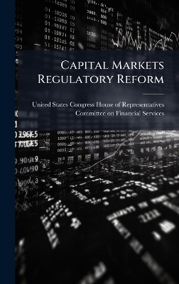 Capital Markets Regulatory Reform - 