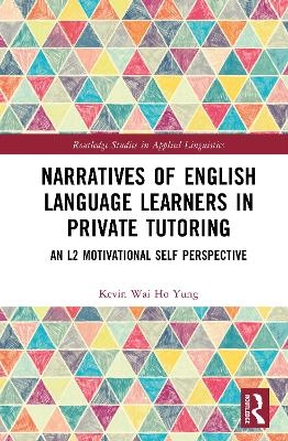 Narratives of English Language Learners in Private Tutoring
