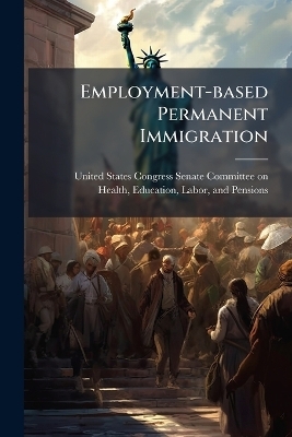Employment-based Permanent Immigration - 