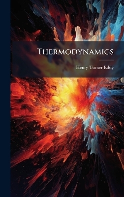Thermodynamics - Henry Turner Eddy