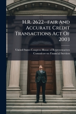 H.R. 2622--fair And Accurate Credit Transactions Act Of 2003 - 