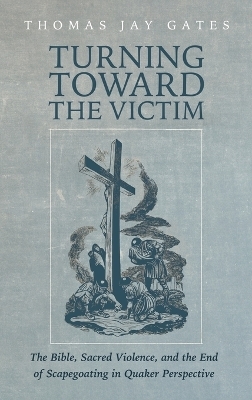 Turning Toward the Victim - Thomas Jay Gates