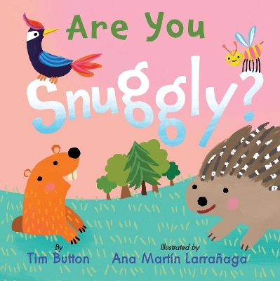 Are You Snuggly? - Tim Button