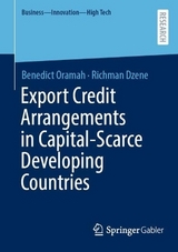 Export Credit Arrangements in Capital-Scarce Developing Countries - Oramah, Benedict; Dzene, Richman