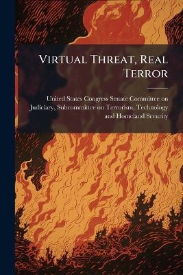 Virtual Threat, Real Terror - 