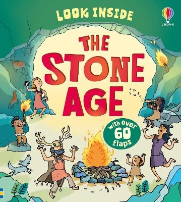 Look Inside the Stone Age - Abigail Wheatley