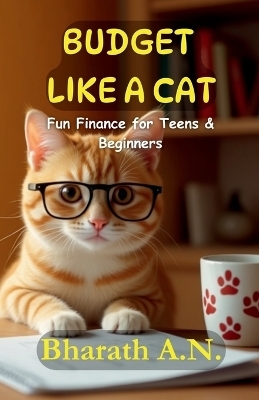Budget Like a Cat -  Bharath a N