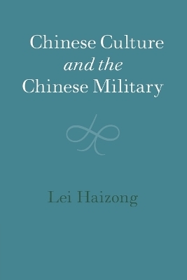 Chinese Culture and the Chinese Military - Haizong Lei