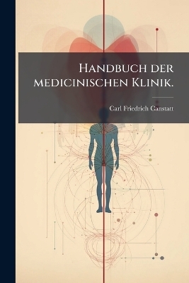 Handbuch der medicinischen Klinik.