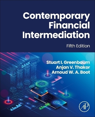 Contemporary Financial Intermediation - Stuart I. Greenbaum, Anjan V. Thakor, Arnoud W. A. Boot