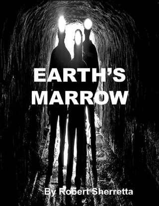 Earth''s Marrow