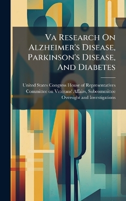 Va Research On Alzheimer's Disease, Parkinson's Disease, And Diabetes