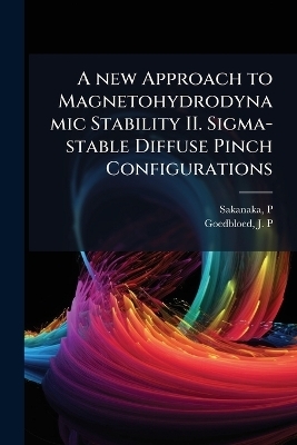 A new Approach to Magnetohydrodynamic Stability II. Sigma-stable Diffuse Pinch Configurations - P Sakanaka, J P Goedbloed