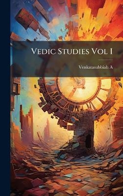 Vedic Studies Vol I