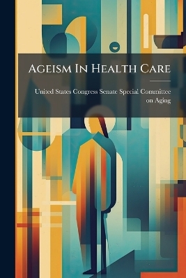 Ageism In Health Care