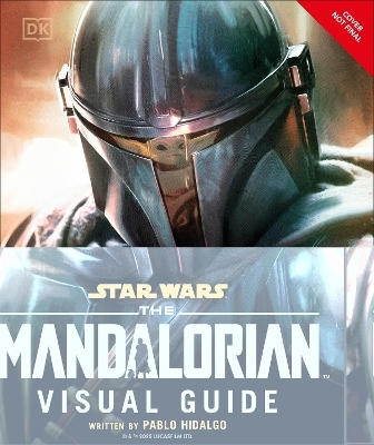 Star Wars The Mandalorian Visual Guide - Pablo Hidalgo