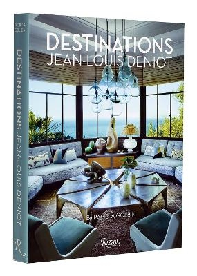 Jean-Louis Deniot: Destinations - Pamela Golbin, Jean-Louis Deniot